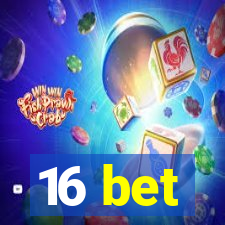 16 bet